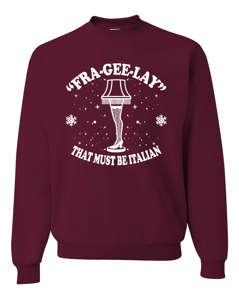 Christmas Graphic Apron for Butcher BBQ Grilling Cooking Kitchen Fra-Gee-Lay That Must Be Italian Leg Lamp Ugly Christmas Sweater Unisex Crewneck Sweatshirt