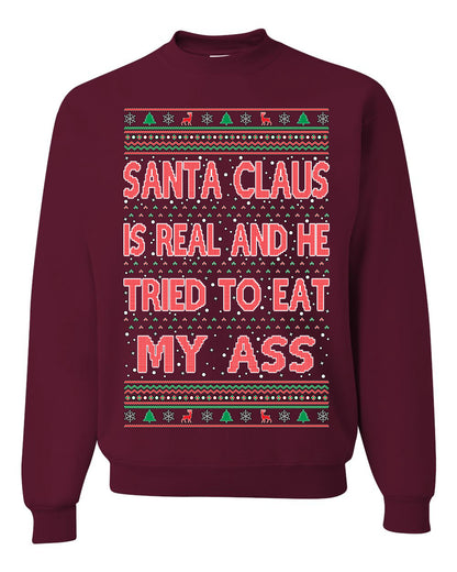 Funny Ugly Xmas Crewneck Sweatshirt Naughty Santa Claus Is Real Ugly Christmas Sweater Unisex Crewneck Sweatshirt