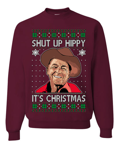 Shut Up Hippy It's Christmas , Merry Christmas Tee, Ugly Christmas,  Sweater Unisex Crewneck Sweatshirt