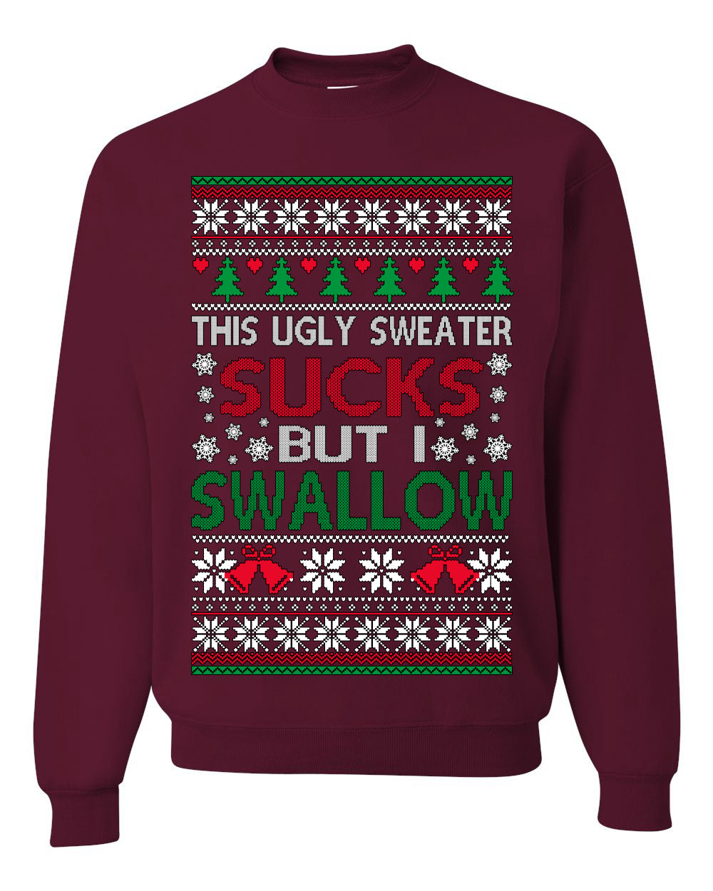This Ugly Sweater SUCKS But I SWALLOW , Merry Christmas Tee, Ugly Christmas,  Sweater Unisex Crewneck Sweatshirt