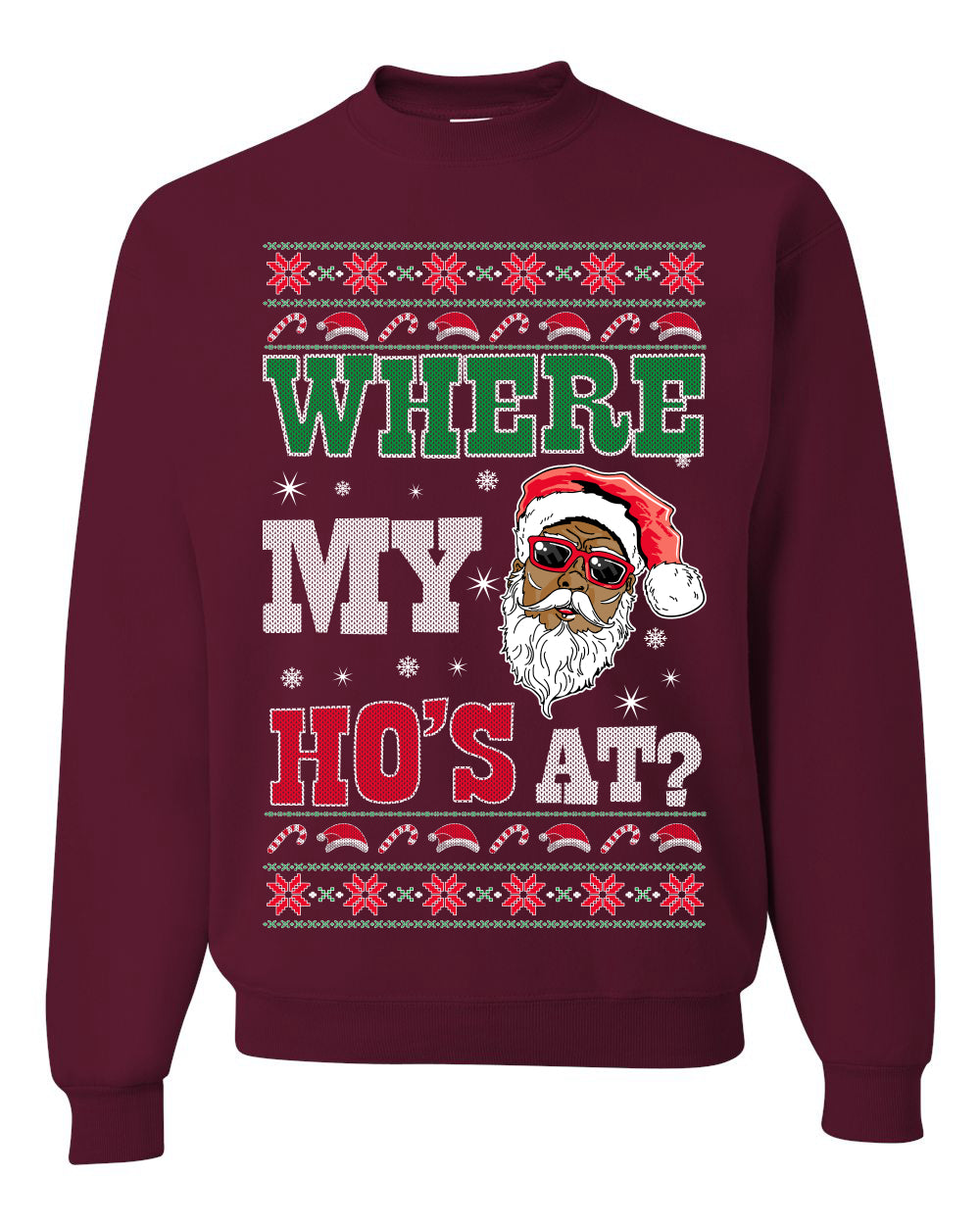 Where My Ho's At? ,Christmas Gifts, Funny Xmas Gift Idea, Ugly Christmas Sweater Unisex Crewneck Sweatshirt