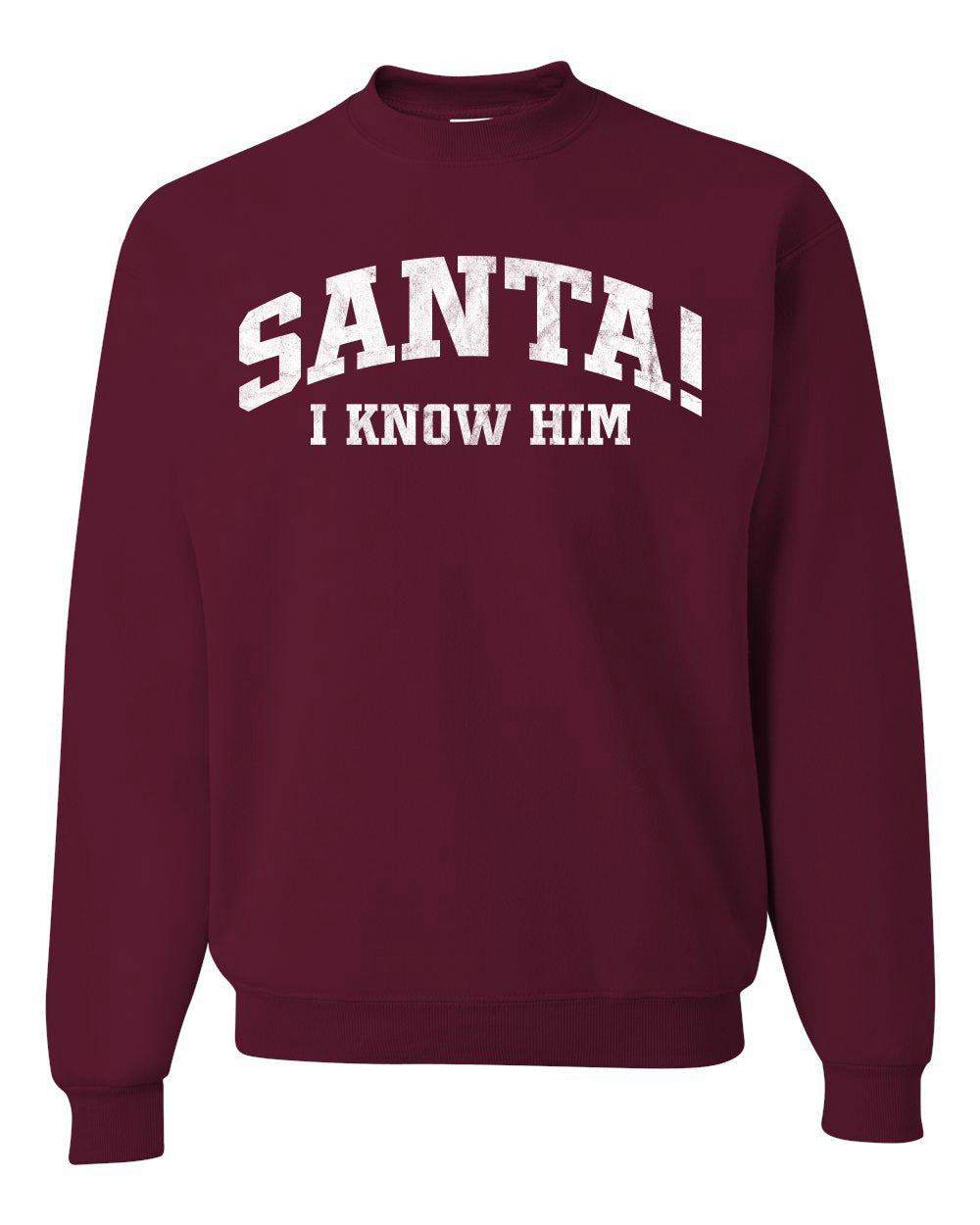 Vintage Movie Quote Santa! I Know Him, Christmas Gifts, Funny Xmas Gift Idea, Ugly Christmas Sweater Unisex Crewneck Sweatshirt