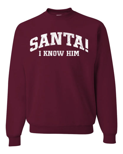 Vintage Movie Quote Santa! I Know Him, Christmas Gifts, Funny Xmas Gift Idea, Ugly Christmas Sweater Unisex Crewneck Sweatshirt