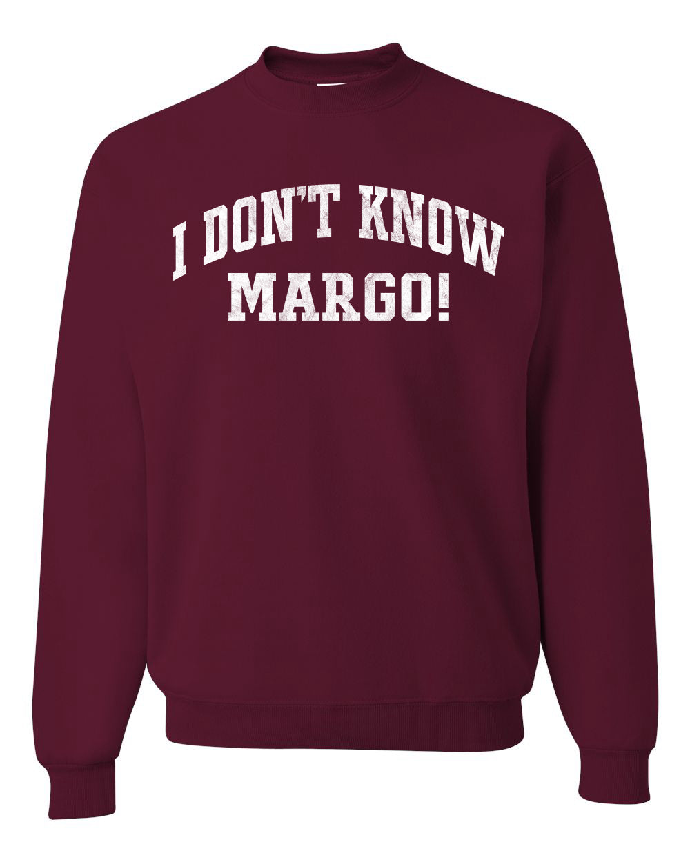 Vintage Movie Quote I Don't Know Margo!, Christmas Gifts, Funny Xmas Gift Idea, Ugly Christmas Sweater Unisex Crewneck Sweatshirt