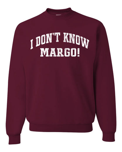 Vintage Movie Quote I Don't Know Margo!, Christmas Gifts, Funny Xmas Gift Idea, Ugly Christmas Sweater Unisex Crewneck Sweatshirt