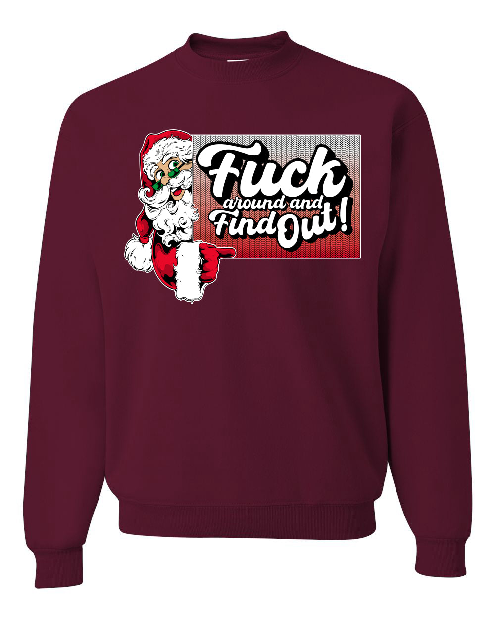F Around And Find Out Santa Sign, Christmas Gifts, Funny Xmas Gift Idea, Ugly Christmas Sweater Unisex Crewneck Sweatshirt