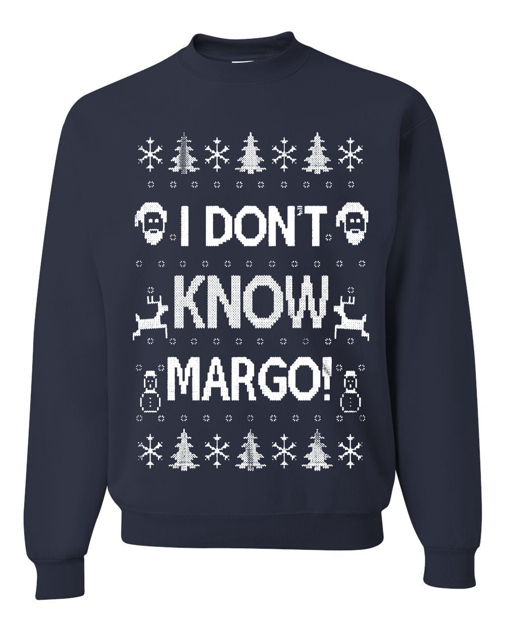 Men's Ugly Holiday Unisex Sweater Sweatshirt Wild Bobby I Don't Know Margo Ugly Christmas Sweater Unisex Crewneck Sweatshirt