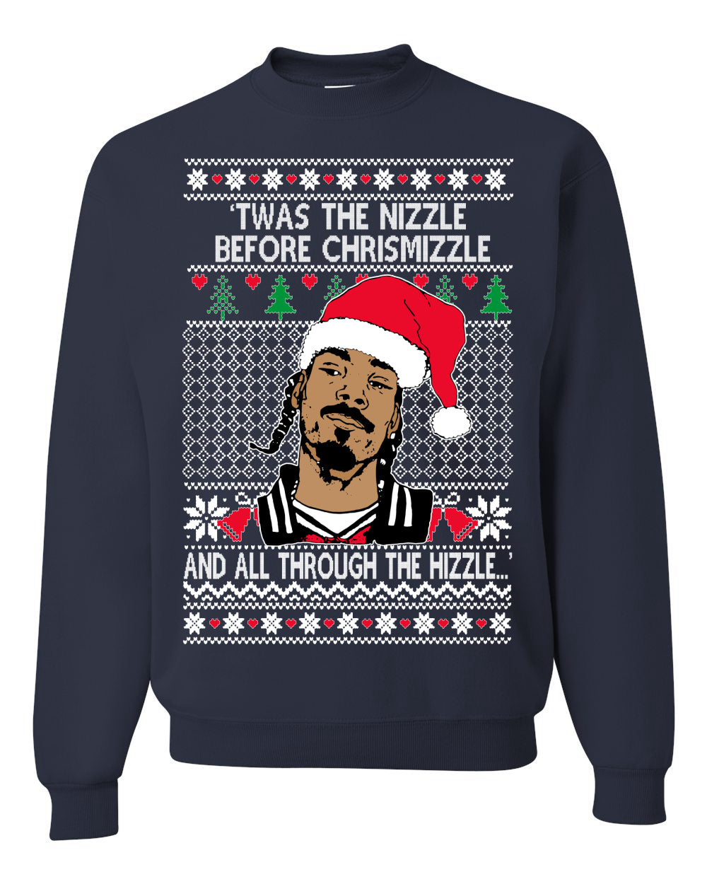 Twas The Nizzle Before Chrismizzle And All Through The Wizzle White, Christmas Gifts, Funny Xmas Gift Idea, Ugly Christmas Sweater Unisex Crewneck Sweatshirt