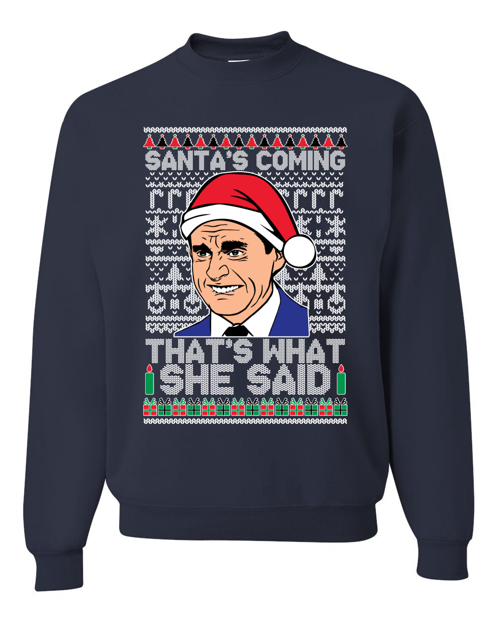 Graphic Ugly Xmas Crewneck Sweatshirt Sweater Michael Scott "Santas Coming That's What She Said" Ugly Christmas Sweater Unisex Crewneck Sweatshirt