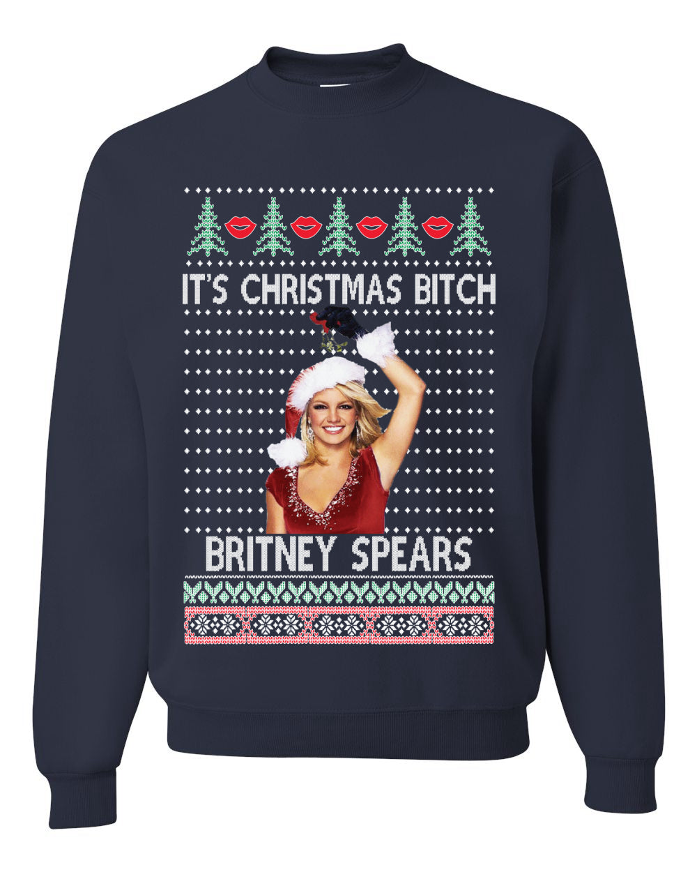 It's Christmas Bitch Britney, Christmas Gifts, Funny Xmas Gift Idea, Ugly Christmas Sweater Unisex Crewneck Sweatshirt