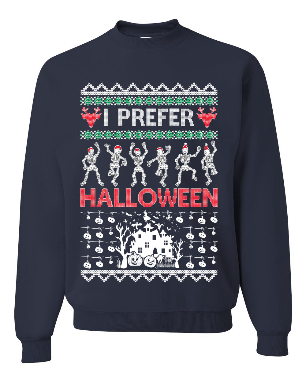 I Prefer Halloween Dancing Skeletons, Xmas Dancers, Christmas Gifts, Funny Xmas Gift Idea, Ugly Christmas Sweater Unisex Crewneck Sweatshirt