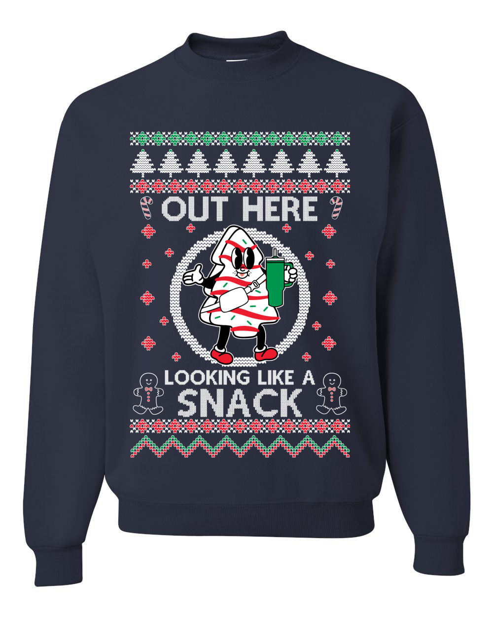 Out Here Looking Like A Snack Cookie, Funny Christmas, Christmas Gifts, Funny Xmas Gift Idea, Ugly Christmas Sweater Unisex Crewneck Sweatshirt