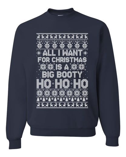 Funny Unisex Ugly Xmas Holiday Sweater Sweatshirt Wild Bobby All I Want for Christmas is a Big Booty Ho Ugly Christmas Sweater Unisex Crewneck Sweatshirt