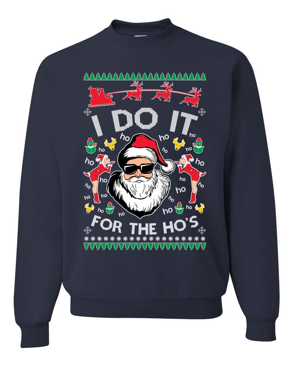Funny Ugly Xmas Holiday Sweater Graphic Crewneck Sweatshirt "I do it for the Ho's" Ugly Christmas Sweater Unisex Crewneck Sweatshirt