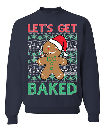 Graphic Crewneck Funny Unisex Ugly Xmas Holiday Sweater Sweatshirt "Lets Get Baked!" Gingerbread Weed Stoner Ugly Christmas Sweater Unisex Crewneck Sweatshirt