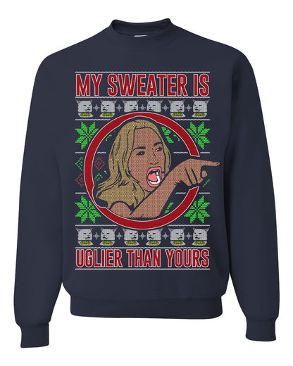 My Sweater Is Uglier Than Yours Funny Women Yelling At Cat Meme, Christmas Gifts, Funny Xmas Gift Idea, Ugly Christmas Sweater Unisex Crewneck Sweatshirt