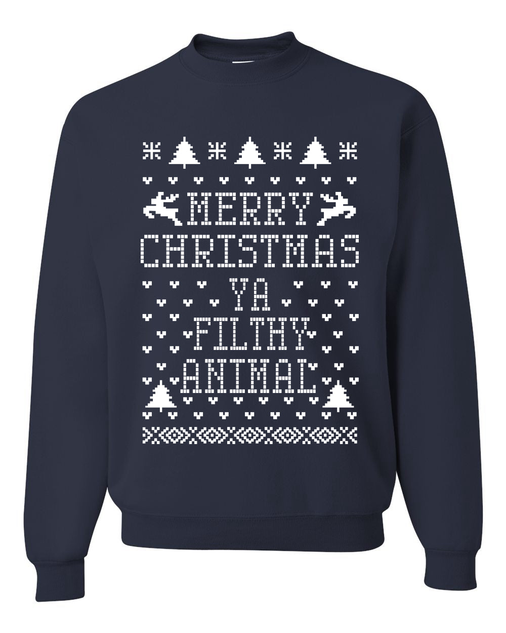 Merry Xmas You Filthy Animal, Christmas Gifts, Funny Xmas Gift Idea, Ugly Christmas Sweater Unisex Crewneck Sweatshirt