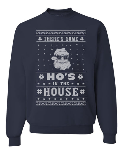 Crewneck Ugly Xmas Holiday Graphic Unisex Sweater Theres Some Hos in the House Santa Ugly Christmas Sweater Unisex Crewneck Sweatshirt