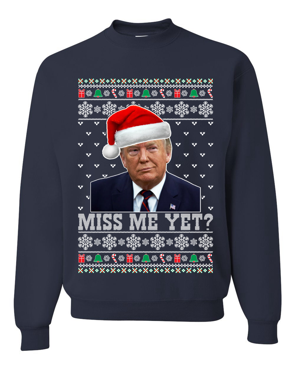 Premium Graphic Ugly Christmas Sweater Sweatshirt Hoodie Donald Trump US President USA, Miss Me Yet?  Ugly Christmas Sweater Unisex Crewneck Sweatshirt