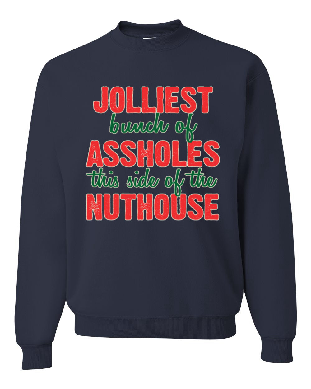 Ugly Christmas Butcher Graphic Apron, Cooking BBQ Grilling Kitchen, "Jolliest Bunch of Assholes This Side of Nuthouse", Wild Bobby Ugly Christmas Sweater Unisex Crewneck Sweatshirt