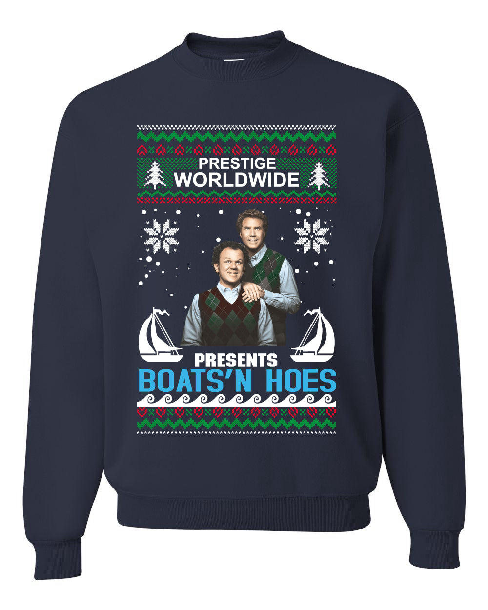 Prestige Worldwide Boats N' Hoes Step Brothers, Christmas Gifts, Funny Xmas Gift Idea, Ugly Christmas Sweater Unisex Crewneck Sweatshirt