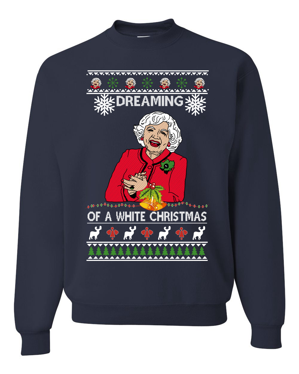 Betty I'm Dreaming of a White Christmas, Christmas Gifts, Funny Xmas Gift Idea, Ugly Christmas Sweater Unisex Crewneck Sweatshirt
