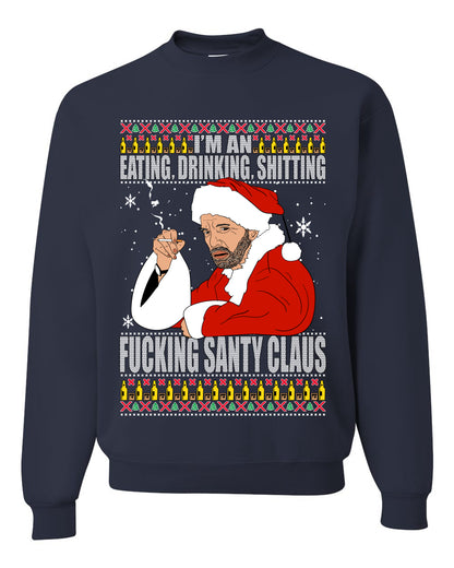 Bad Santa Fucking Santy Claus, Christmas Gifts, Funny Xmas Gift Idea, Ugly Christmas Sweater Unisex Crewneck Sweatshirt