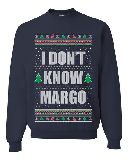 Premium Graphic Ugly Christmas Sweater Sweatshirt Hoodie, "I Don't Know Margo", Wild Bobby Ugly Christmas Sweater Unisex Crewneck Sweatshirt