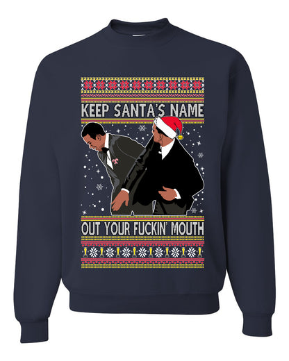 Will Smith Slaps Chris Rock Meme Keep Santa's Name Out of Your Mouth Crewneck Unisex Ugly Xmas Crewneck Sweater Ugly Christmas Sweater Unisex Crewneck Sweatshirt