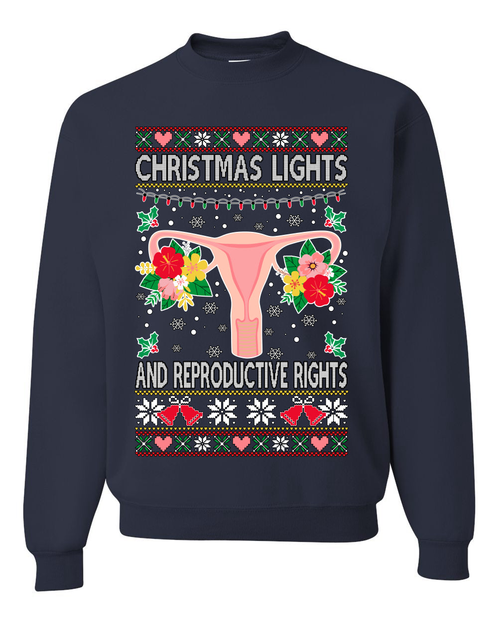 Ugly Christmas Sweater Graphic Unisex Sweatshirt, Christmas Lights & Reproductive Rights Ugly Christmas Sweater Unisex Crewneck Sweatshirt