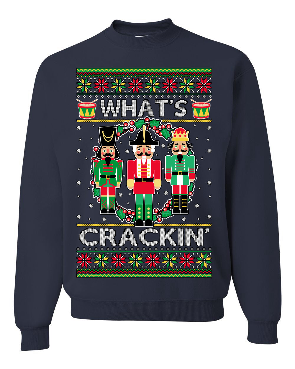 Funny Meme Ugly Xmas Holiday Sweater Graphic Crewneck Sweatshirt What's Crackin' Nutcracker Ugly Christmas Sweater Unisex Crewneck Sweatshirt