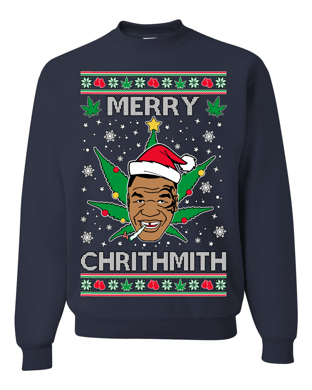 Ugly Unisex Crewneck Christmas Sweater Sweatshirt Tyson "Merry Chrithmith" Stoner Weed Pot Leaf Joint Ugly Christmas Sweater Unisex Crewneck Sweatshirt
