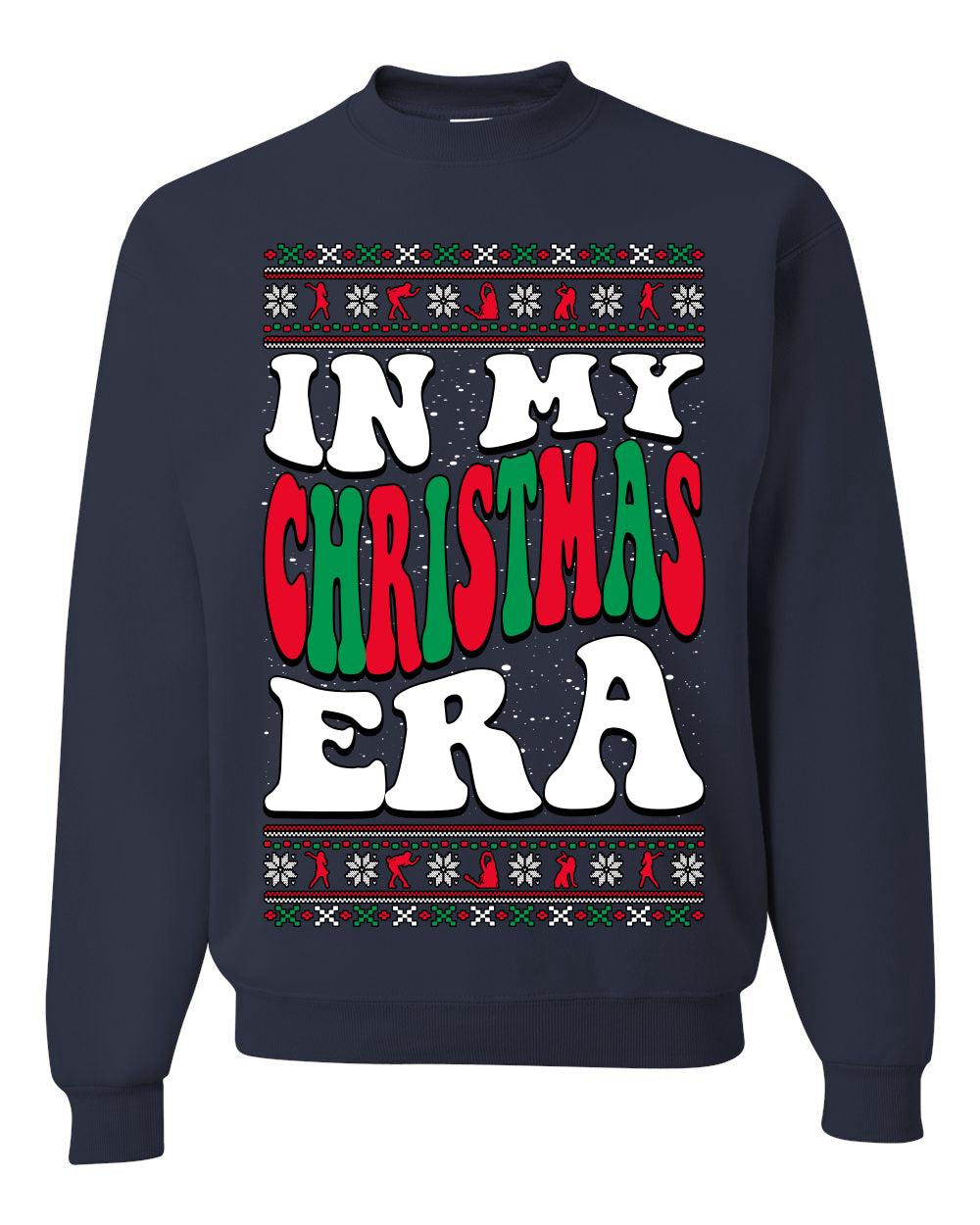 IN MY CHRISTMAS ERA , Merry Christmas Tee, Ugly Christmas,  Sweater Unisex Crewneck Sweatshirt