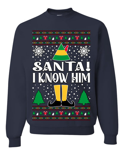 Santa! I Know Him Christmas Movie Quote , Christmas Gifts, Funny Xmas Gift Idea, Ugly Christmas Sweater Unisex Crewneck Sweatshirt