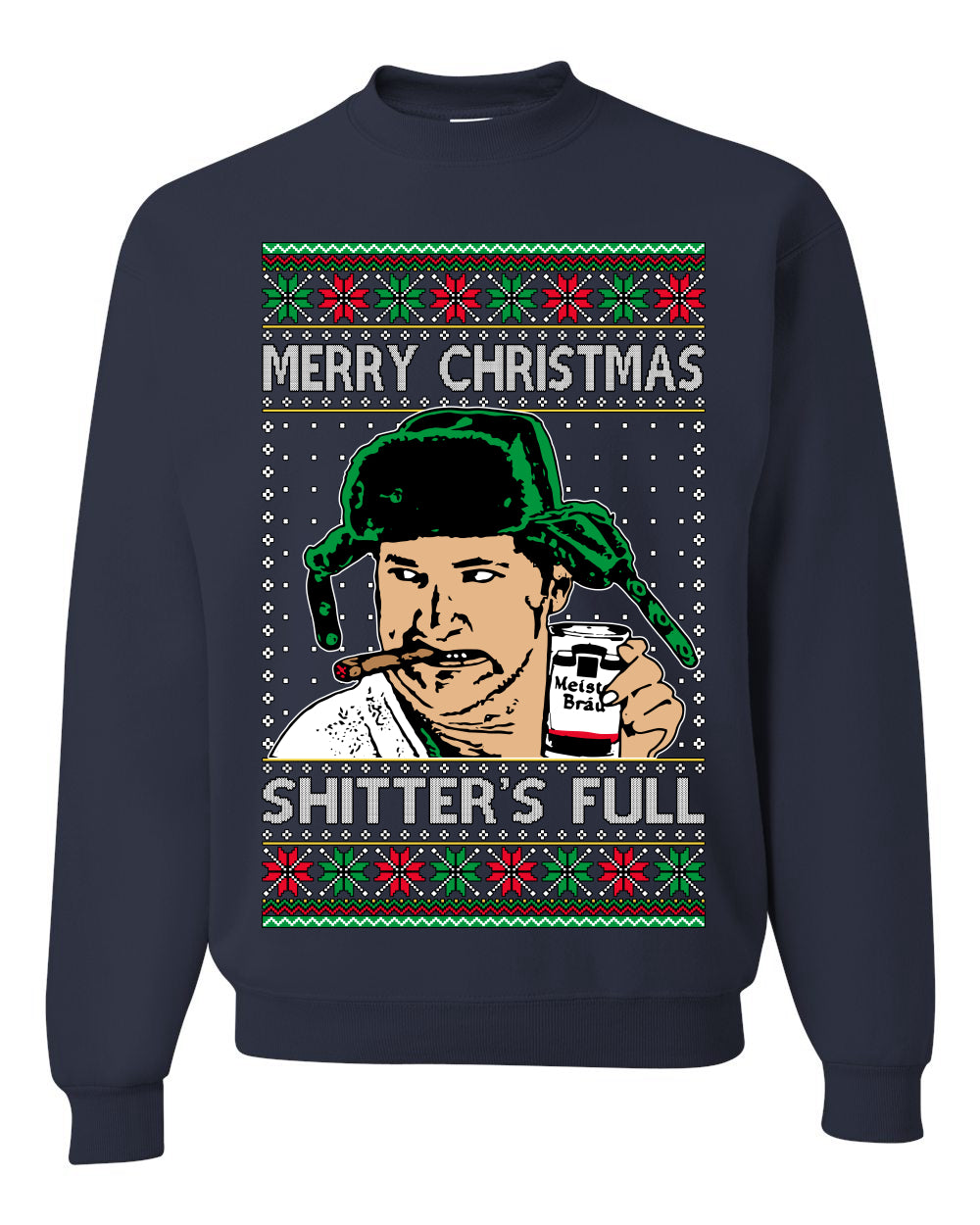 Shitter's Full Cousin Eddie Christmas Family Vacation Ugly Christmas Sweater, Christmas Gifts, Funny Xmas Gift Idea, Unisex Crewneck Sweatshirt