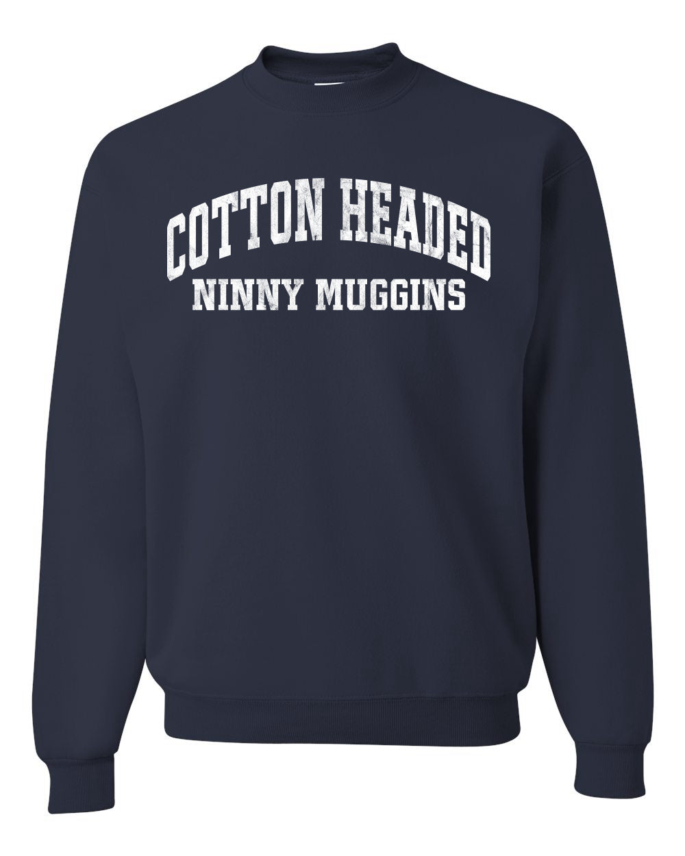 Vintage Movie Quote Cotton Headed Ninny Muggins, Christmas Gifts, Funny Xmas Gift Idea, Ugly Christmas Sweater Unisex Crewneck Sweatshirt