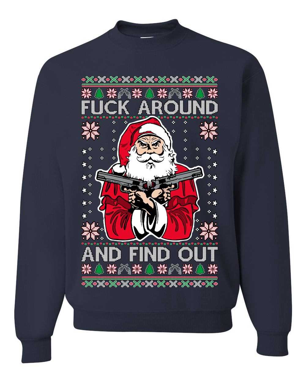 F Around And Find Out Santa, Christmas Gifts, Funny Xmas Gift Idea, Ugly Christmas Sweater Unisex Crewneck Sweatshirt