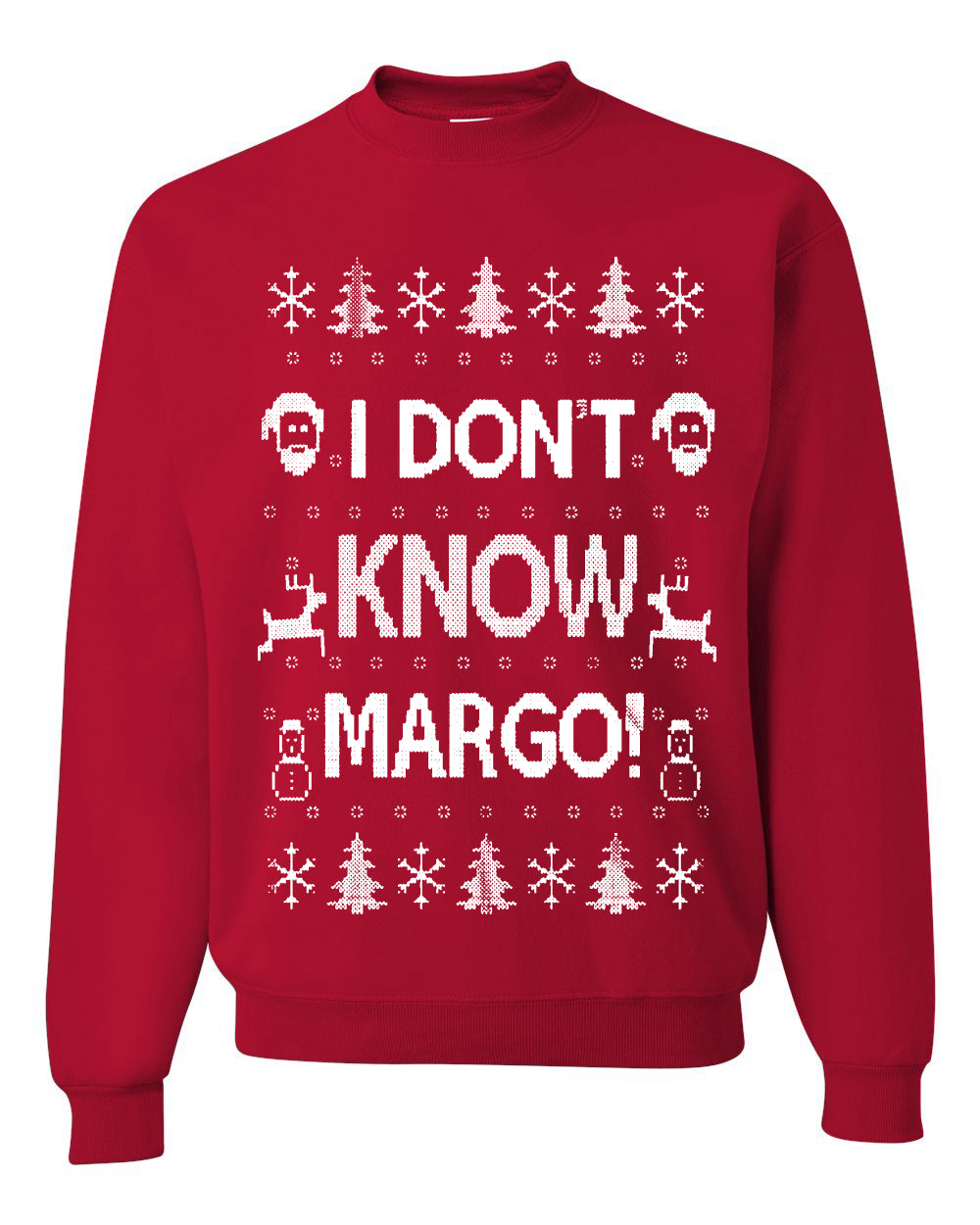 Men's Ugly Holiday Unisex Sweater Sweatshirt Wild Bobby I Don't Know Margo Ugly Christmas Sweater Unisex Crewneck Sweatshirt