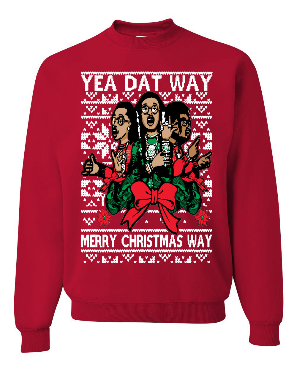 Yea Dat Way Merry Christmas Way, Christmas Gifts, Funny Xmas Gift Idea, Ugly Christmas Sweater Unisex Crewneck Sweatshirt