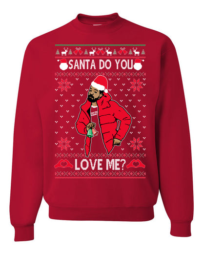 Santa Do You Love Me? White, Christmas Gifts, Funny Xmas Gift Idea, Ugly Christmas Sweater Unisex Crewneck Sweatshirt