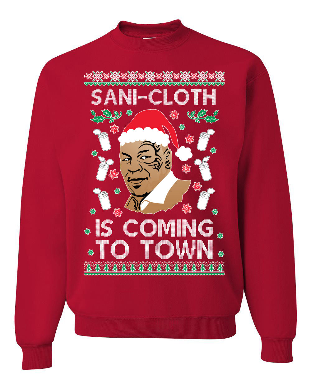 Premium Ugly Xmas Sweater Sweatshirt Graphic Hoodie, Mike Tyson, Sani Cloth is Coming to Town, Wild Bobby Ugly Christmas Sweater Unisex Crewneck Sweatshirt