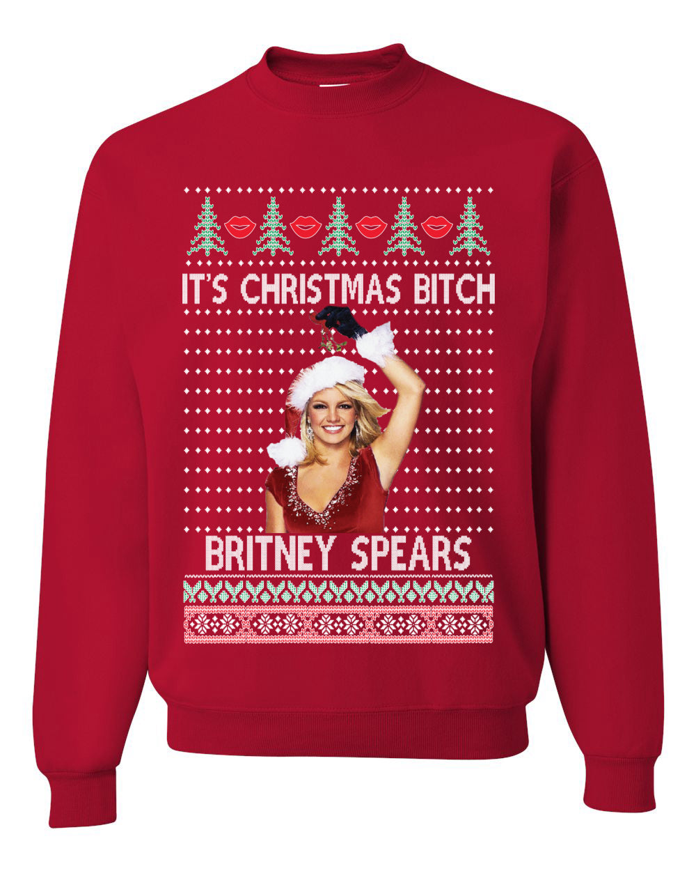 It's Christmas Bitch Britney, Christmas Gifts, Funny Xmas Gift Idea, Ugly Christmas Sweater Unisex Crewneck Sweatshirt