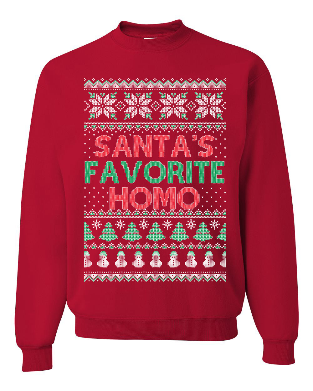 Santa's Favorite Homo ,Christmas Gifts, Funny Xmas Gift Idea, Ugly Christmas Sweater Unisex Crewneck Sweatshirt