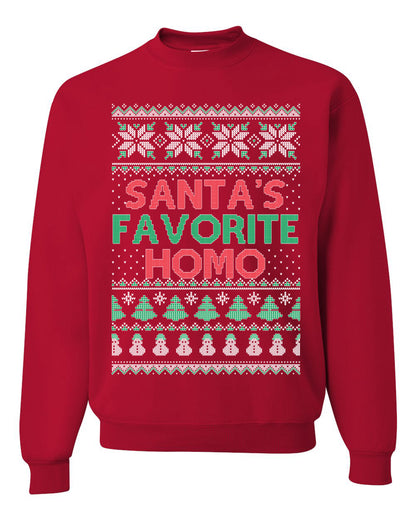 Santa's Favorite Homo ,Christmas Gifts, Funny Xmas Gift Idea, Ugly Christmas Sweater Unisex Crewneck Sweatshirt