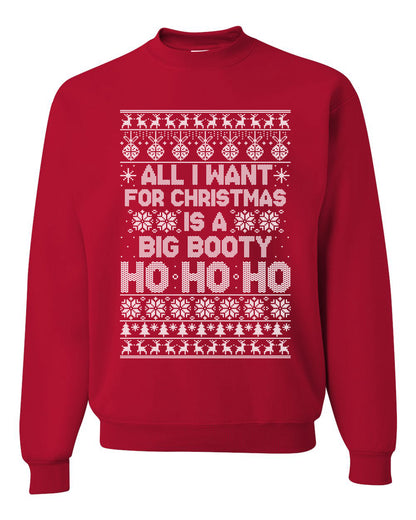 Funny Unisex Ugly Xmas Holiday Sweater Sweatshirt Wild Bobby All I Want for Christmas is a Big Booty Ho Ugly Christmas Sweater Unisex Crewneck Sweatshirt
