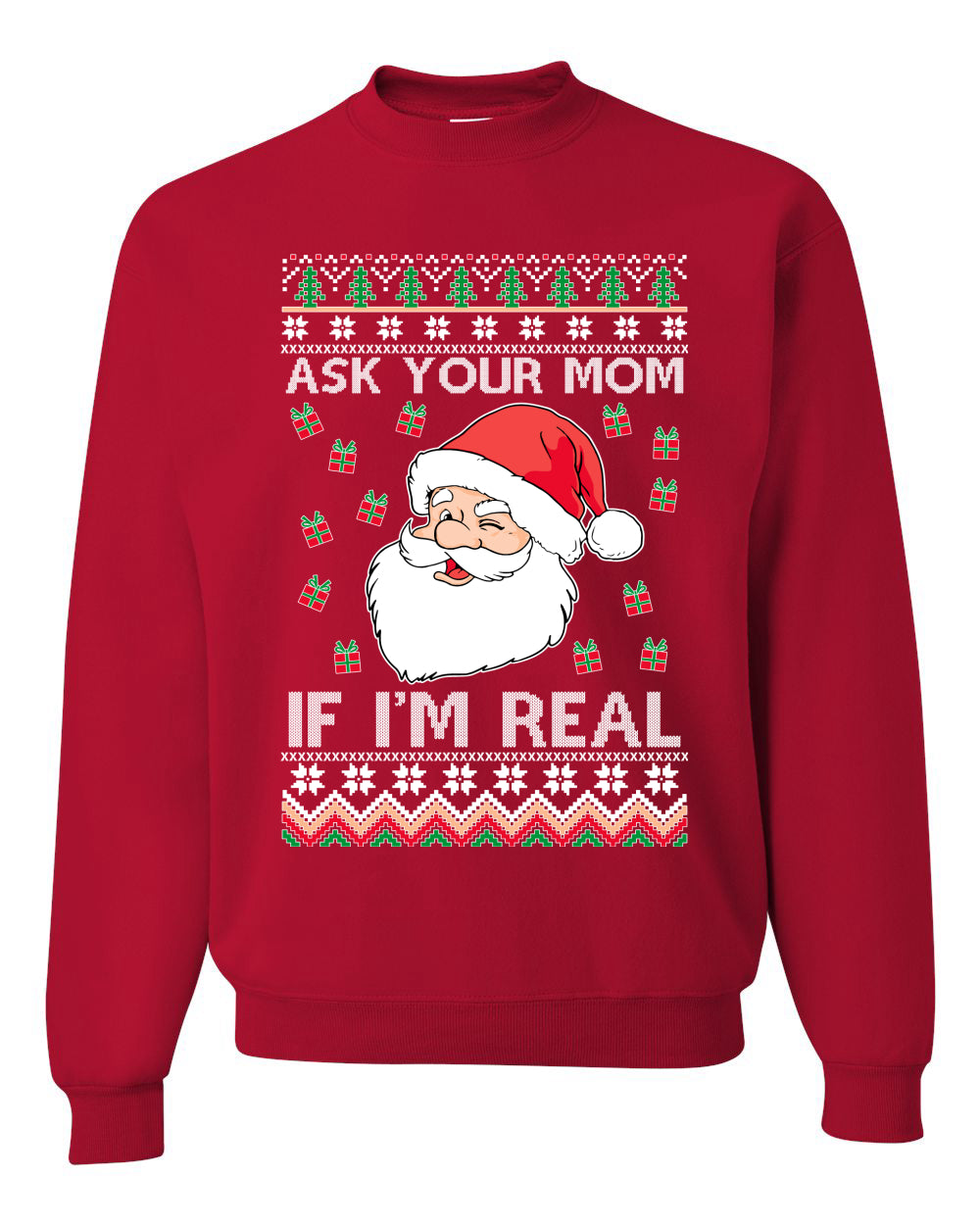 Funny Premium Graphic Ugly Xmas Holiday Hoodie Sweater Sweatshirt "Ask Your Mom If I'm Real Funny. - Santa" Ugly Christmas Sweater Unisex Crewneck Sweatshirt