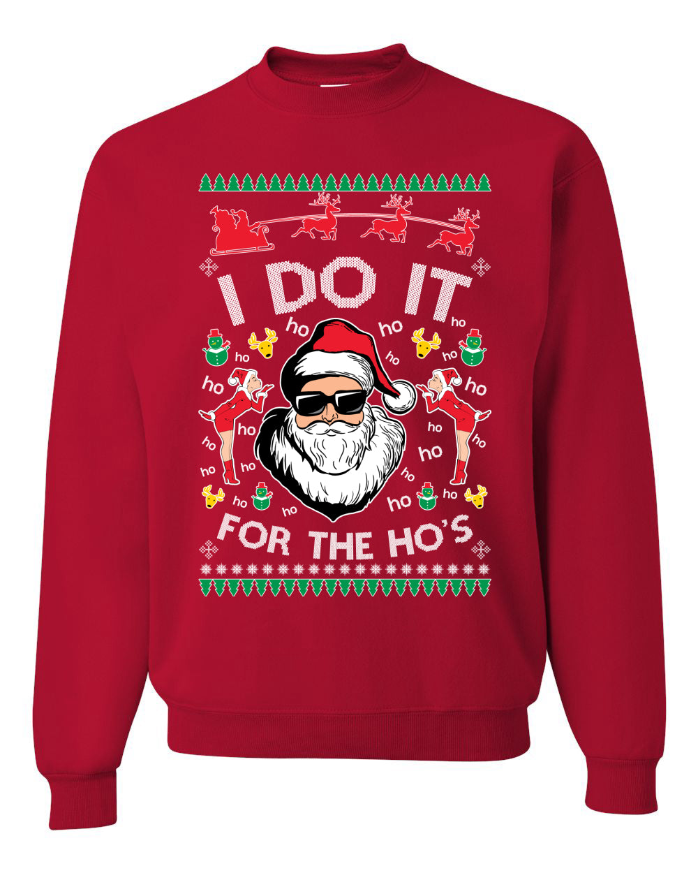 Funny Ugly Xmas Holiday Sweater Graphic Crewneck Sweatshirt "I do it for the Ho's" Ugly Christmas Sweater Unisex Crewneck Sweatshirt