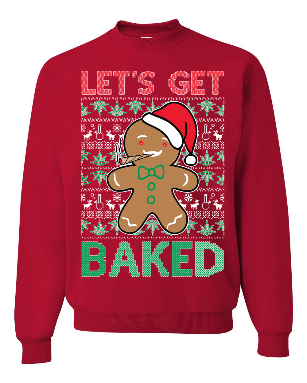 Graphic Crewneck Funny Unisex Ugly Xmas Holiday Sweater Sweatshirt "Lets Get Baked!" Gingerbread Weed Stoner Ugly Christmas Sweater Unisex Crewneck Sweatshirt