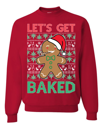 Graphic Crewneck Funny Unisex Ugly Xmas Holiday Sweater Sweatshirt "Lets Get Baked!" Gingerbread Weed Stoner Ugly Christmas Sweater Unisex Crewneck Sweatshirt