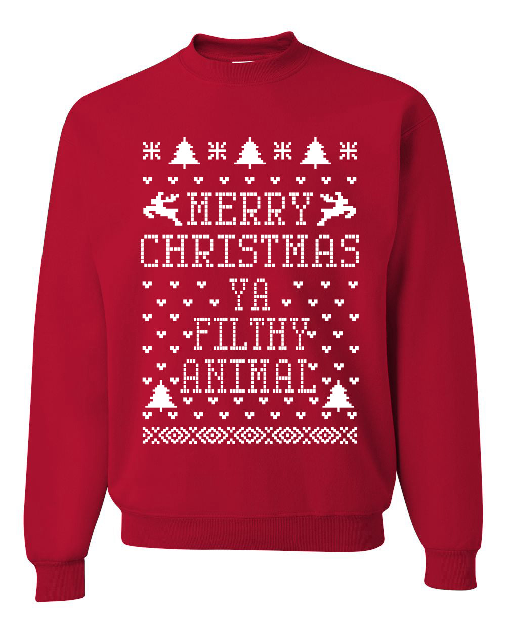 Merry Xmas You Filthy Animal, Christmas Gifts, Funny Xmas Gift Idea, Ugly Christmas Sweater Unisex Crewneck Sweatshirt